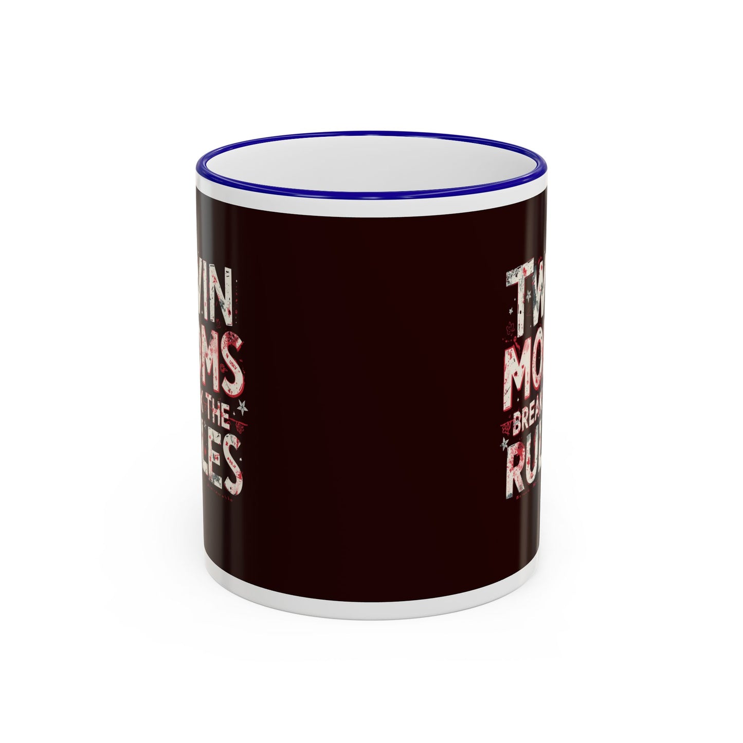 Twin Moms Break the Rules-  Accent Rim & Handle Mug
