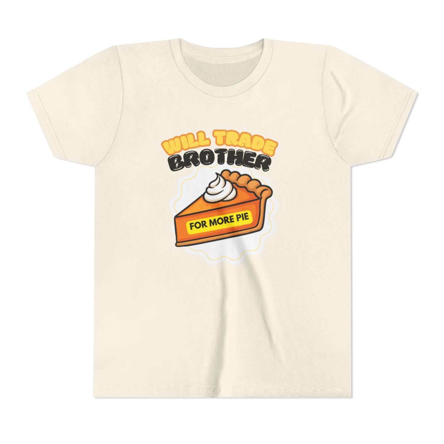 Youth Tee — "Will Trade Brother For More Pie" Thanksgiving Kids T-Shirt