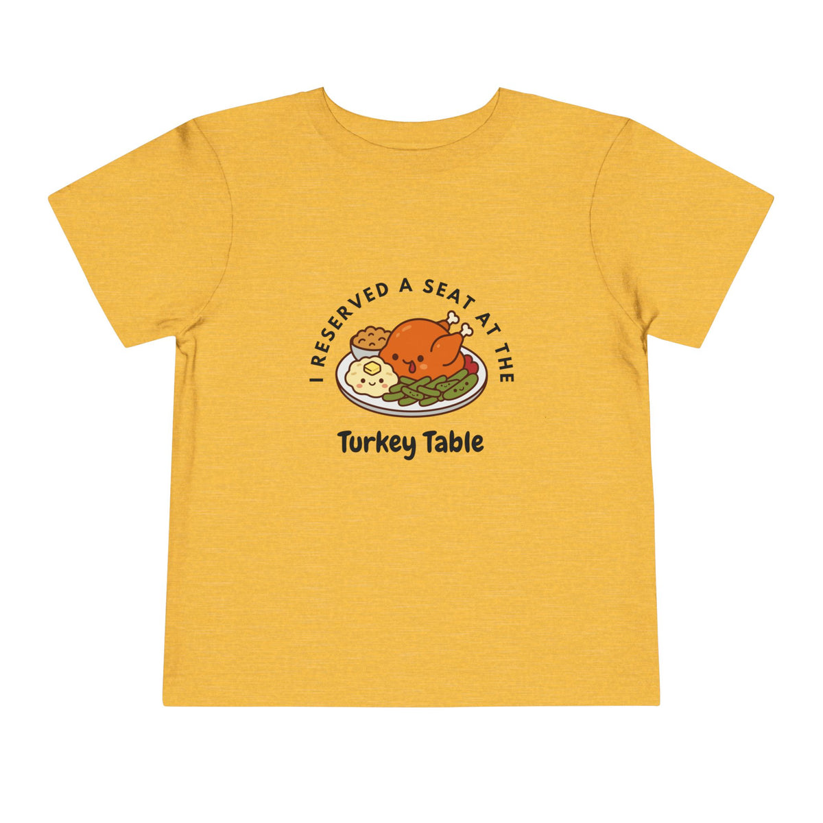I Reserved a Seat at the Turkey Table- Toddler Thanksgiving Shirt