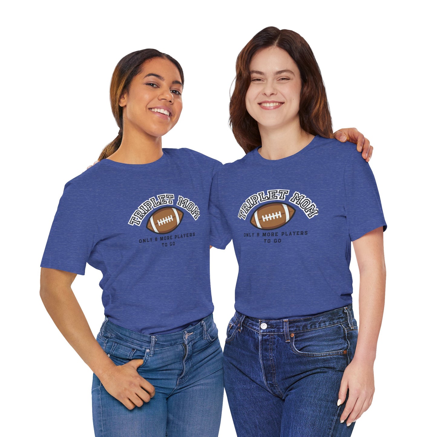 Triplet Mom Football T-Shirt "Only 8 More Players to Go" – Cute Mom & Sports Tee