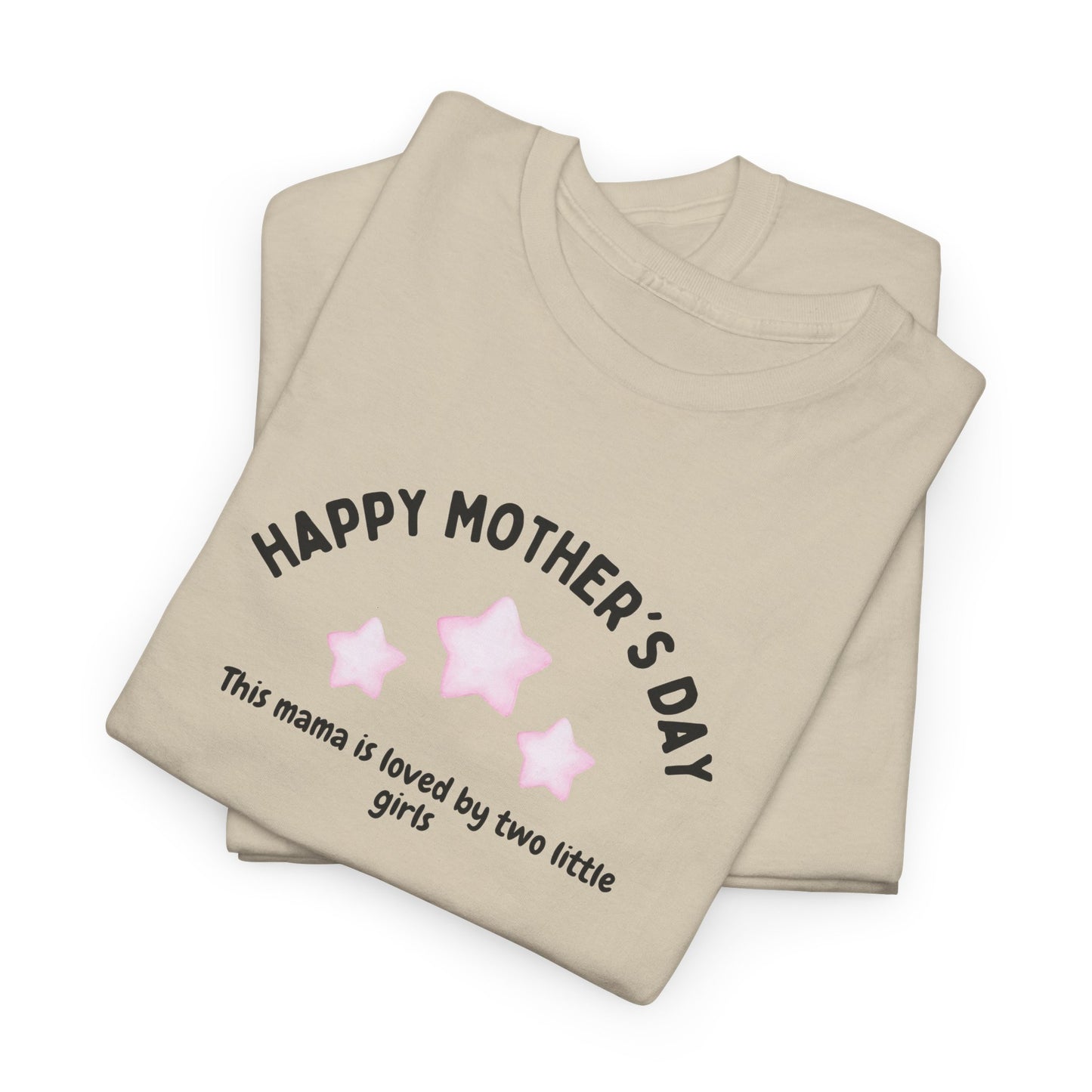 Happy Mother's Day-This Mama is loved by two little girls- Women's Tee - Mother's Day Gift