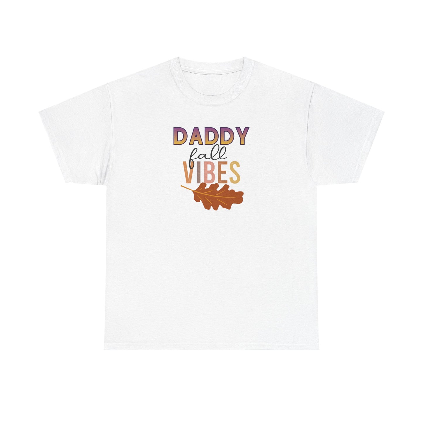 Daddy Fall Vibes T-Shirt