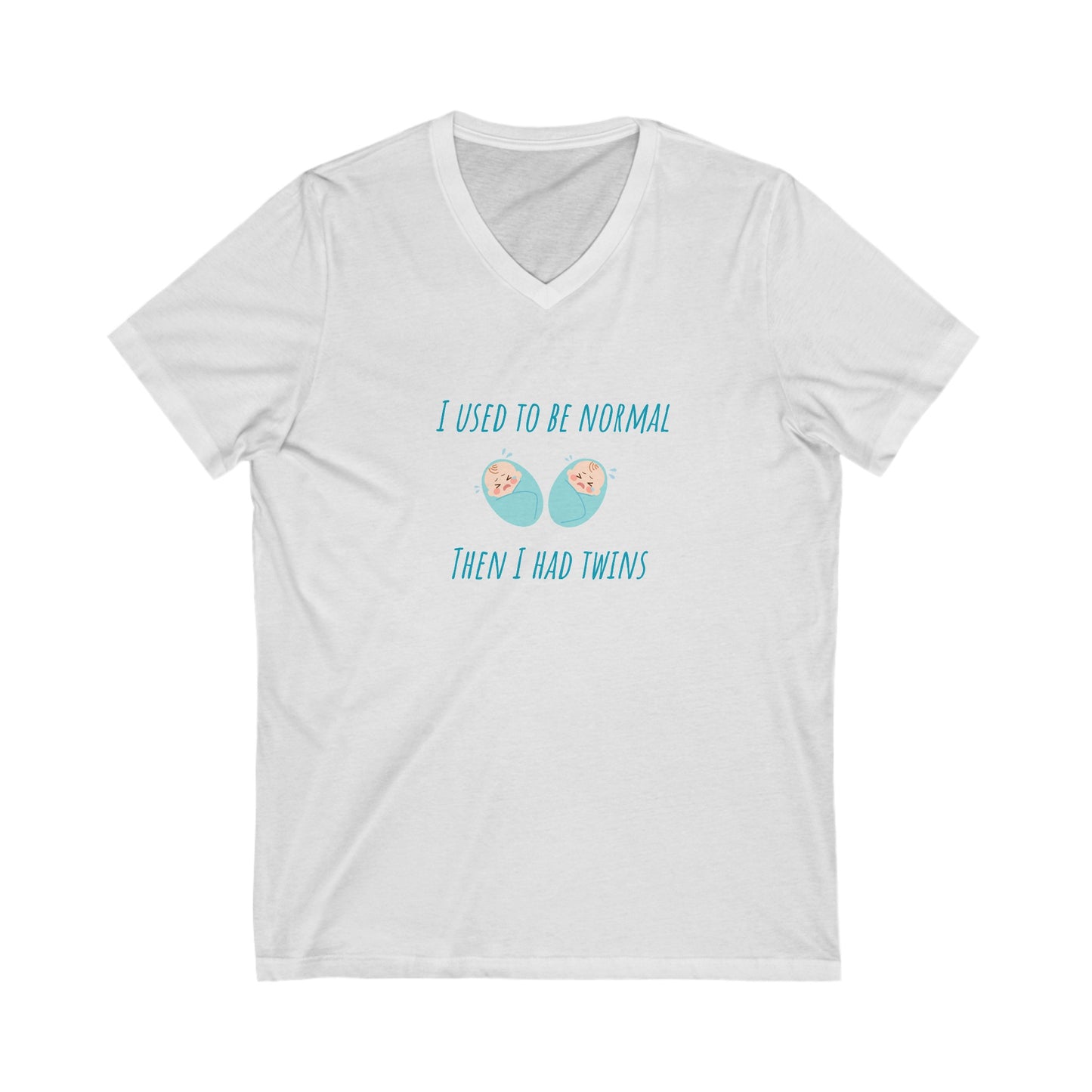 I Used to Be Normal Then I Had Twins Unisex Jersey Short Sleeve V-Neck Tee