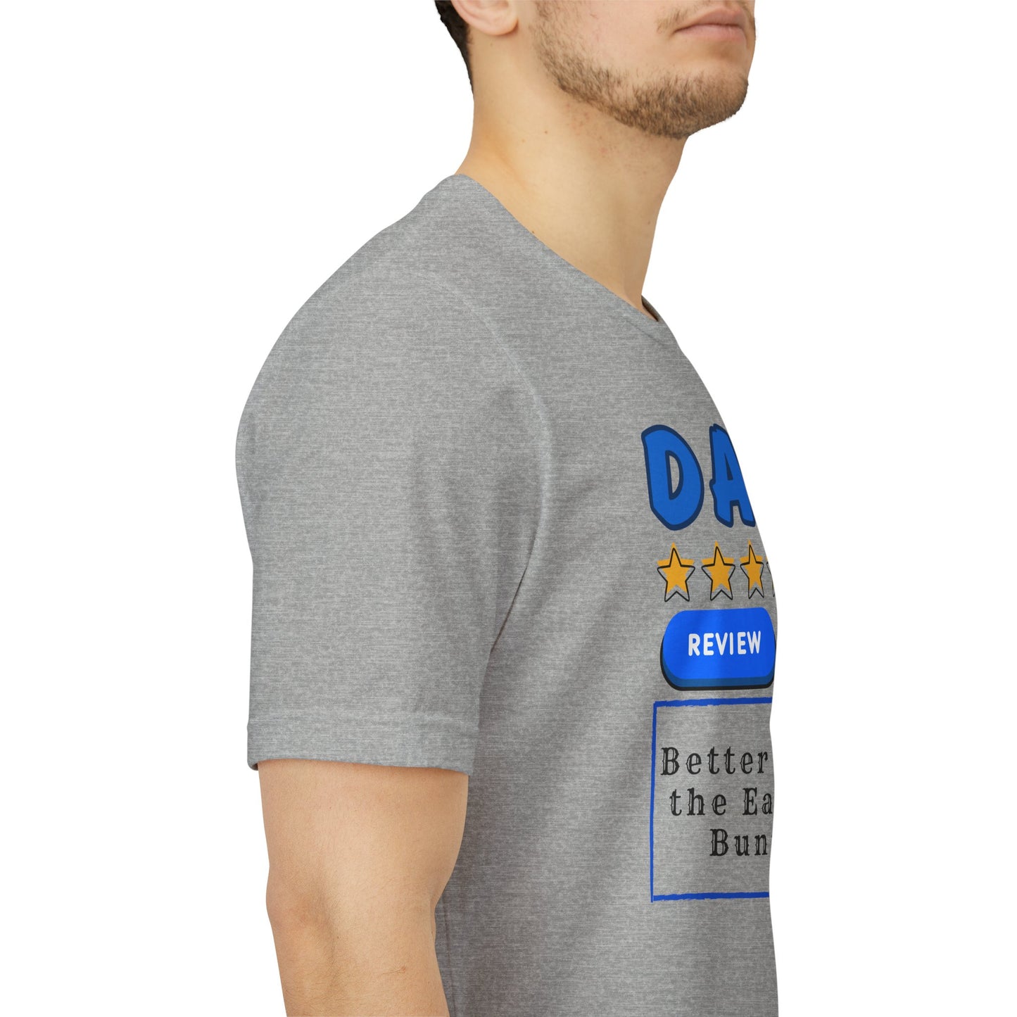 Dad 5-Star Review Tee — "Better Than the Easter Bunny" Easter Shirt