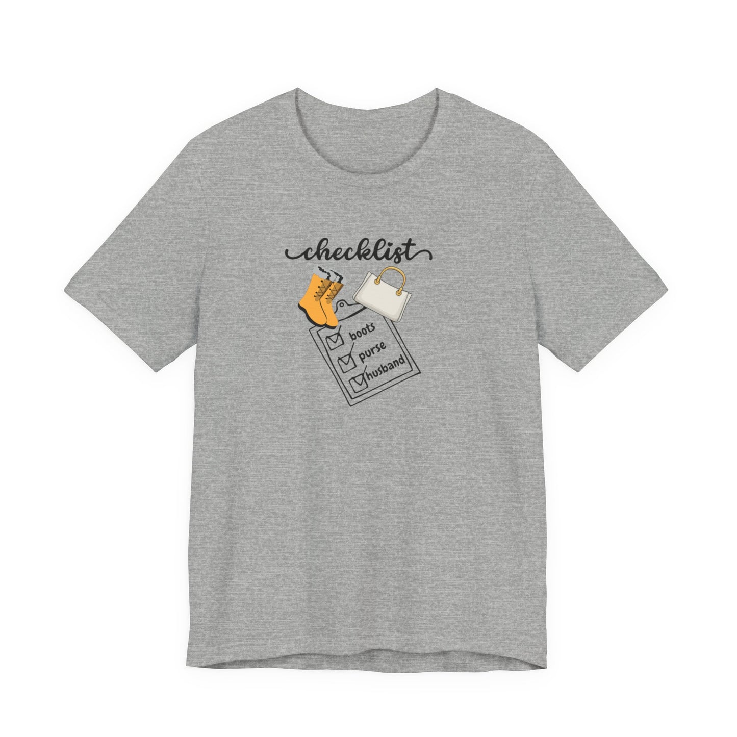 Wife Joke Checklist Tee - 'Checklist: Boots, Purse, Husband' Graphic T-Shirt Christmas Gift