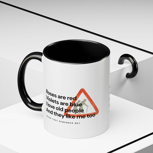 Funny 'I Love Old People' Accent Coffee Mug — Humorous Roses Are Red Poem Gift