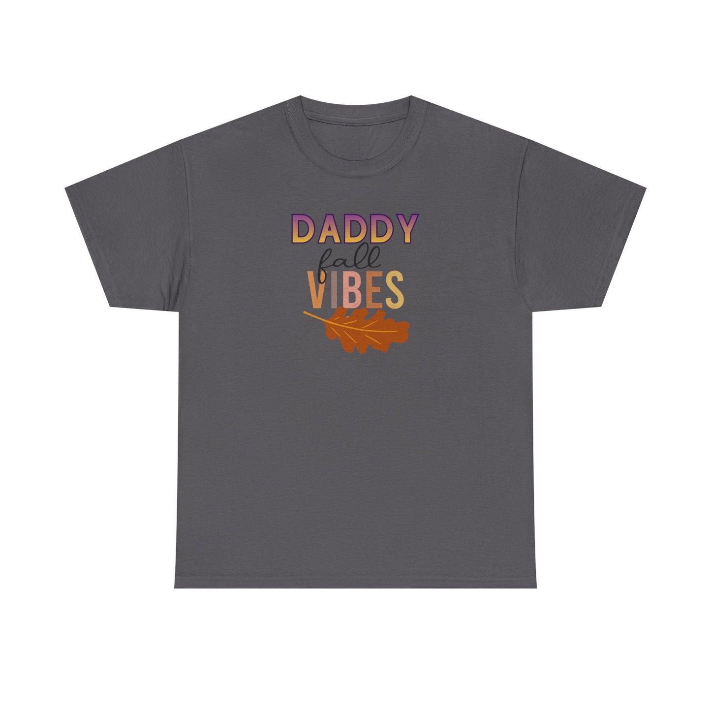 Daddy Fall Vibes T-Shirt