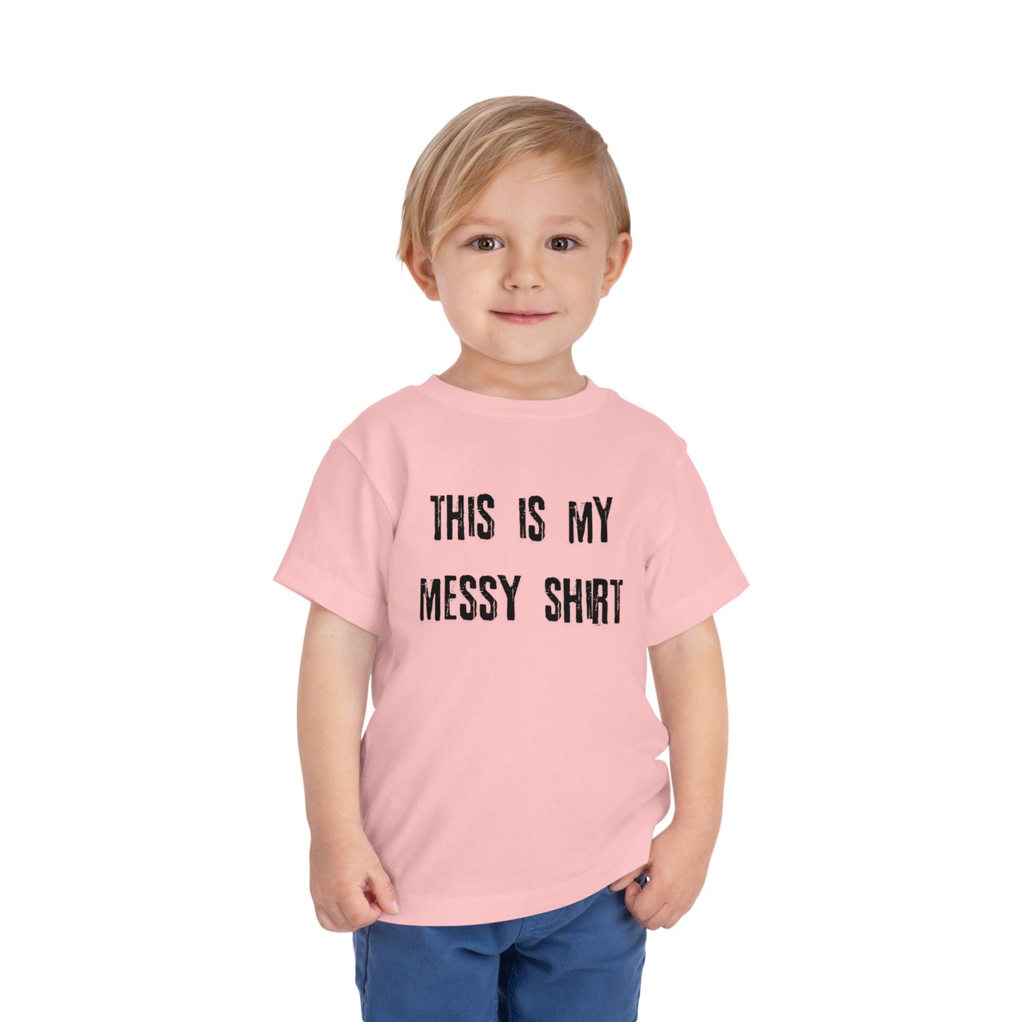 Toddler Tee - "This Is My Messy Shirt" Funny Kids Graphic T-Shirt