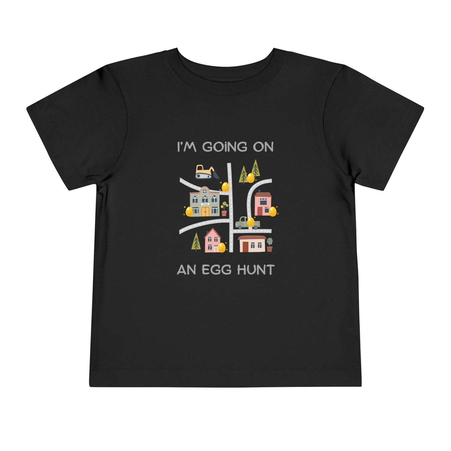 Toddler Tee — "I'm Going On An Egg Hunt" Easter Shirt