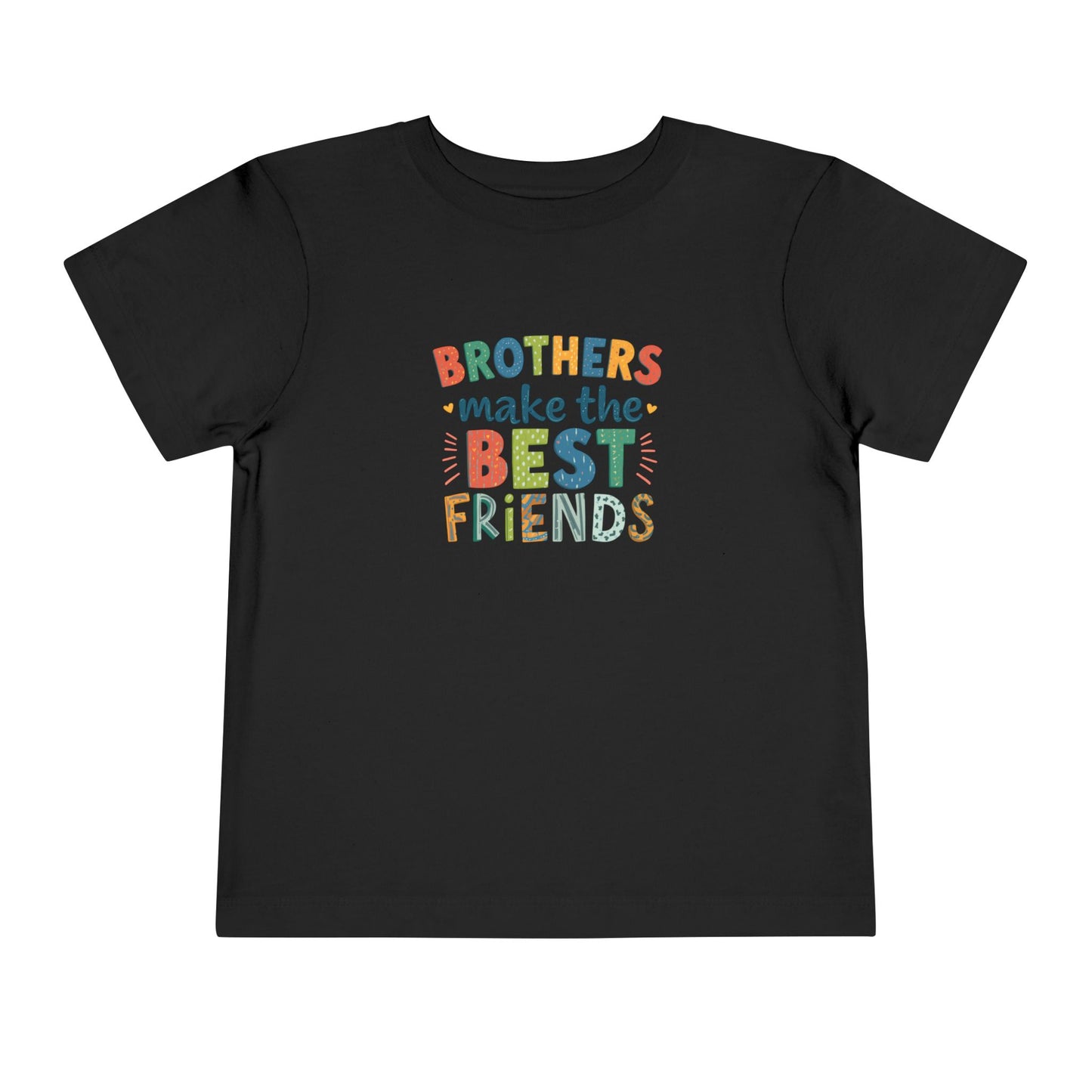 Toddler Tee — "Brothers Make the Best Friends" Colorful Sibling Shirt