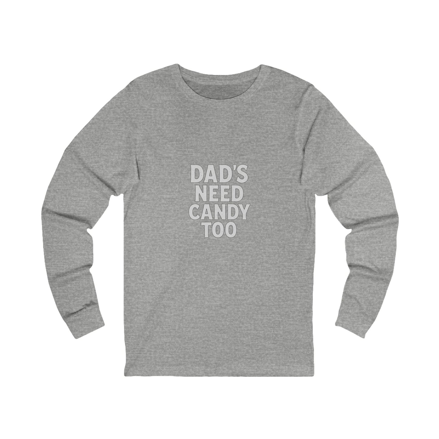 Dad's Need Candy Too- Military Green- Long Sleeve Halloween Tee