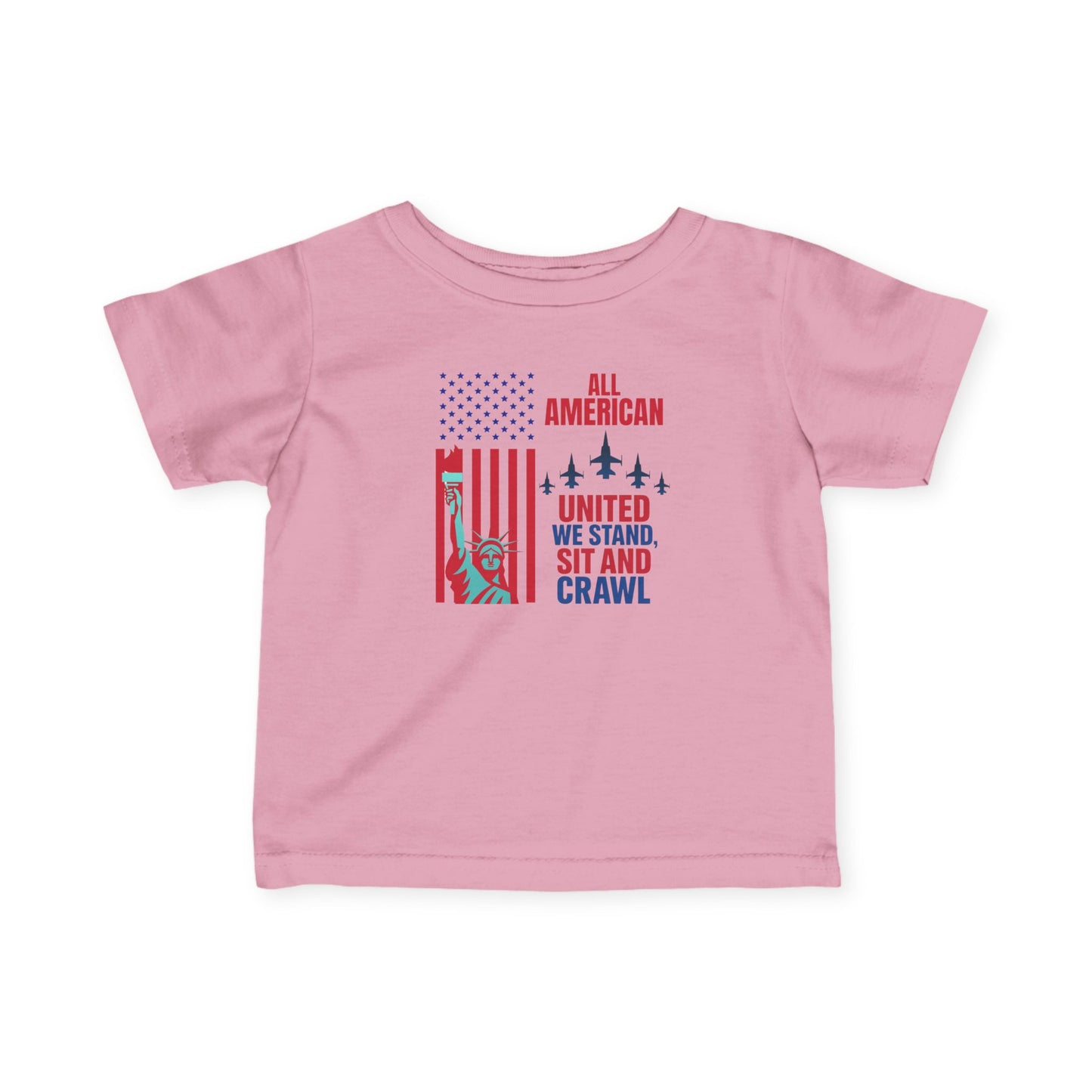 Infant Tee — “All American: United We Stand, Sit and Crawl” Patriotic Baby Shirt
