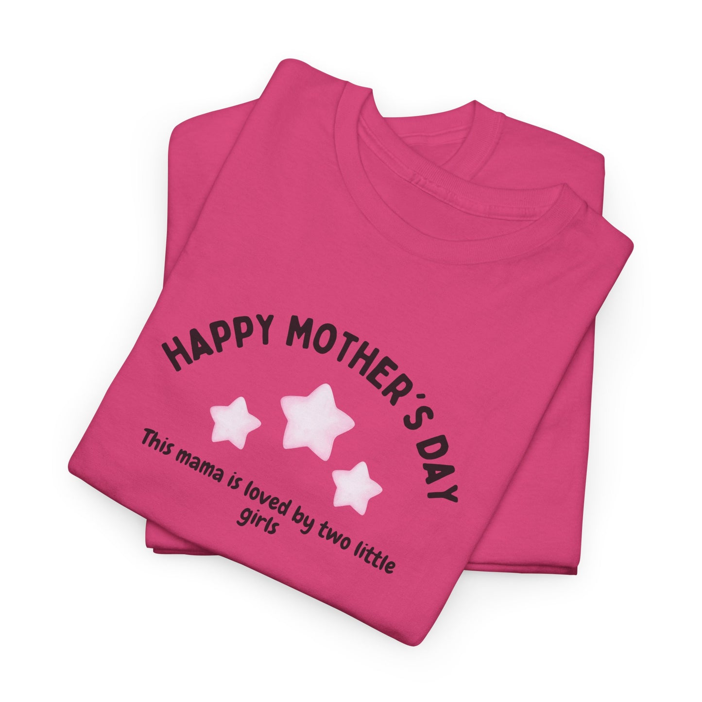 Happy Mother's Day-This Mama is loved by two little girls- Women's Tee - Mother's Day Gift