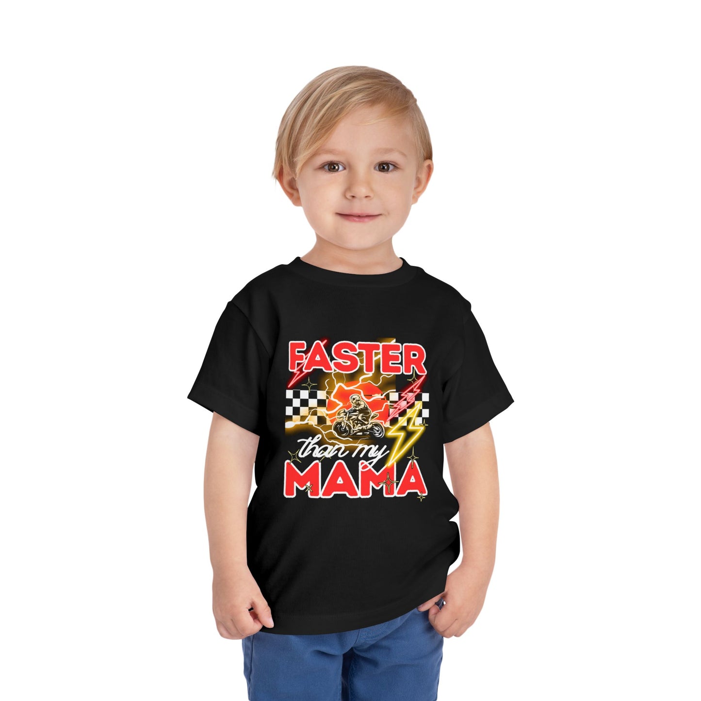 Toddler Tee — “Faster Than My Mama” Racing Graphic Kids T-Shirt
