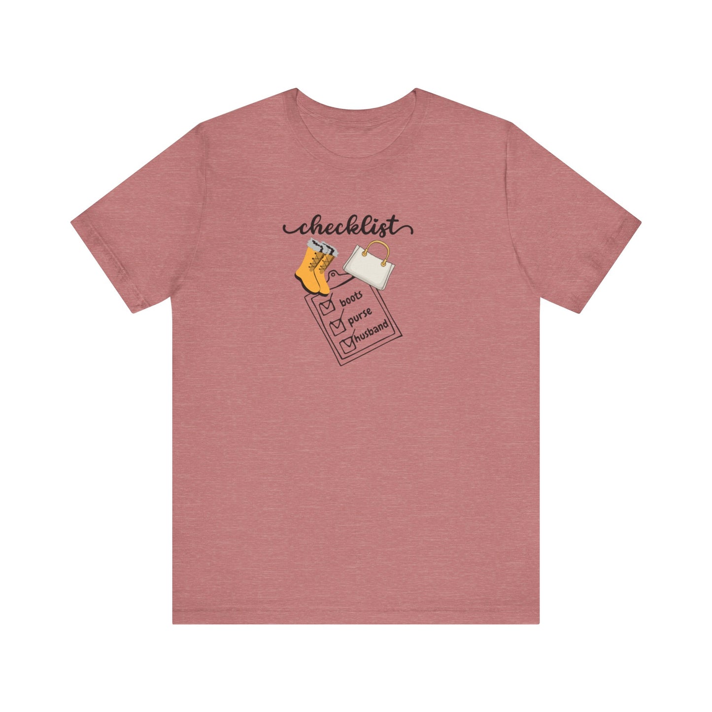 Wife Joke Checklist Tee - 'Checklist: Boots, Purse, Husband' Graphic T-Shirt Christmas Gift