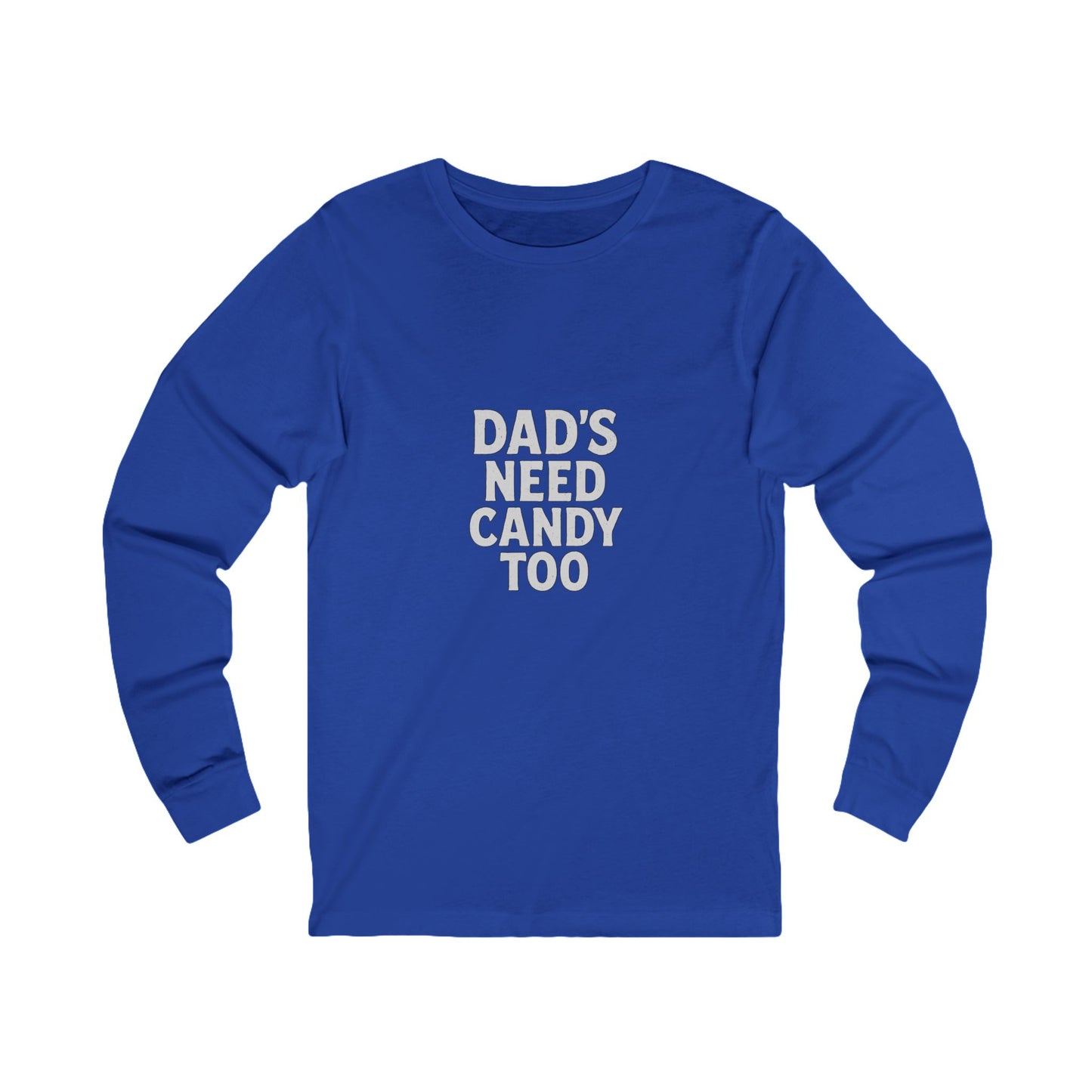 Dad's Need Candy Too- Military Green- Long Sleeve Halloween Tee