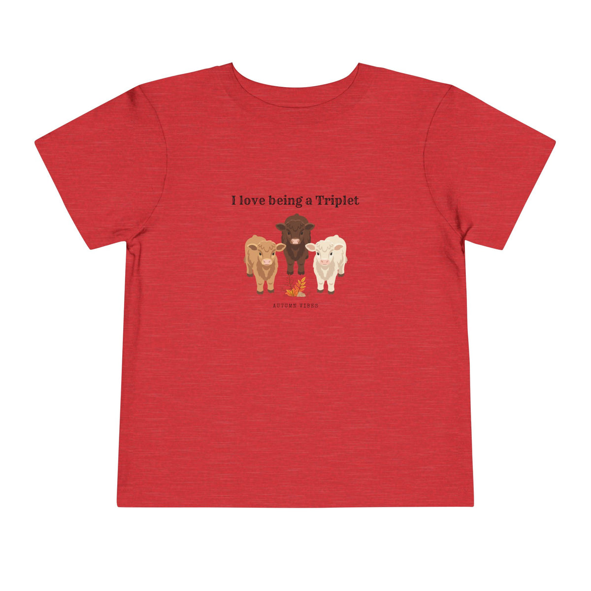 I Love Being a Triplet Toddler Tee – Cute Matching Sibling Autumn Shirt
