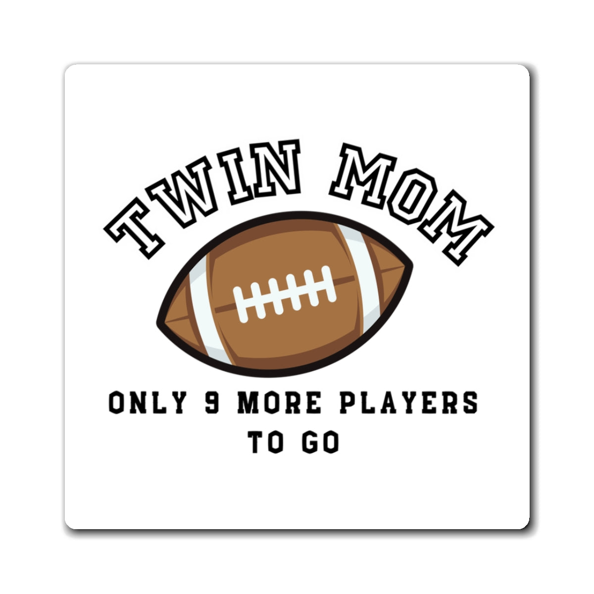 Twin Mom- American Football- Gift Magnet