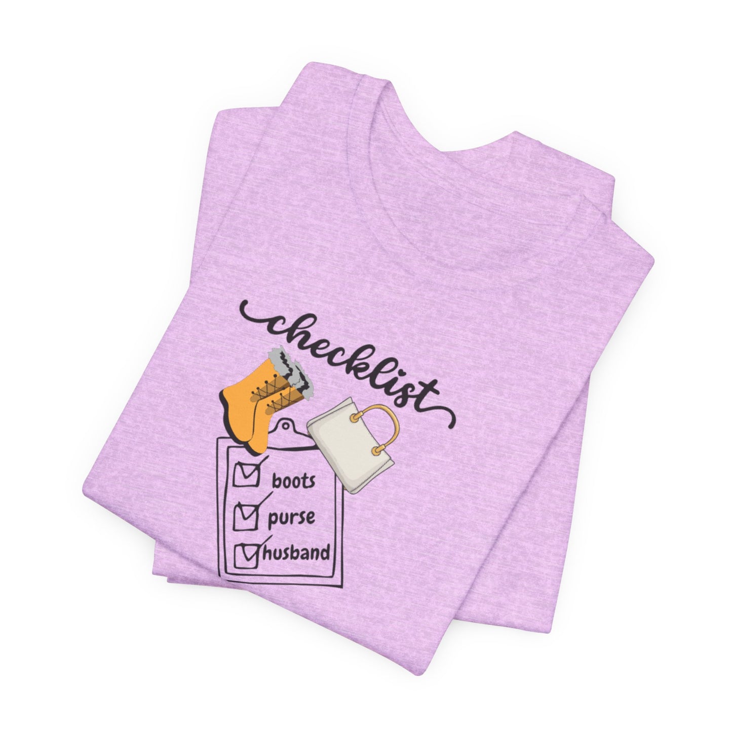 Wife Joke Checklist Tee - 'Checklist: Boots, Purse, Husband' Graphic T-Shirt Christmas Gift