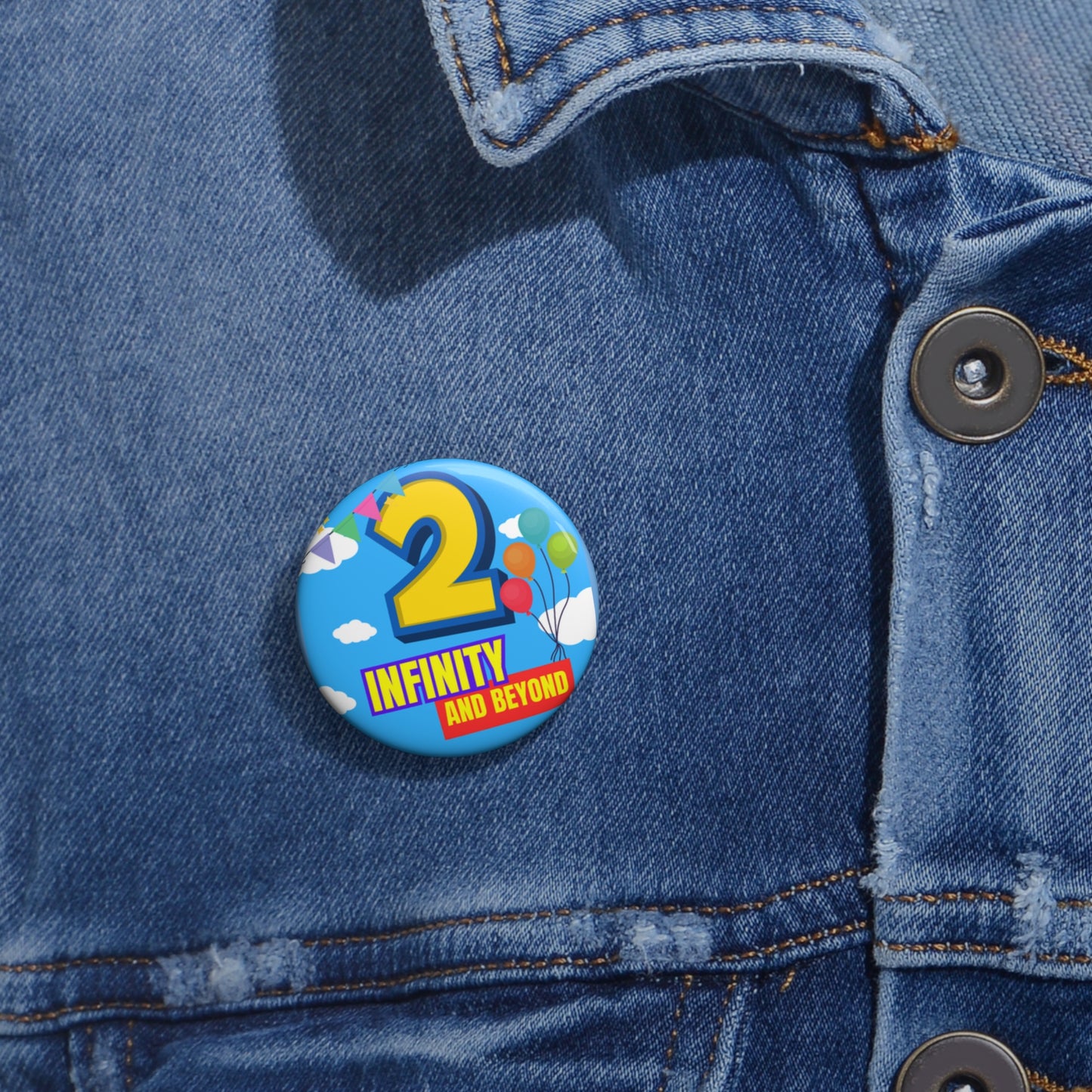 2nd Birthday " To Infinity and Beyond" Birthday Pin Buttons