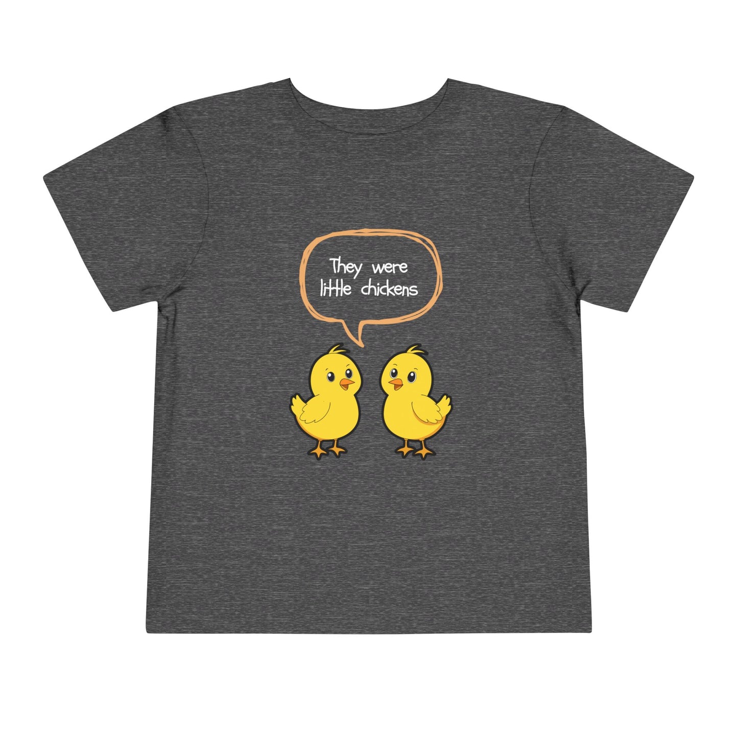 Toddler Tee — Cute Chick Cartoon "They Were Little Chickens" Easter Shirt