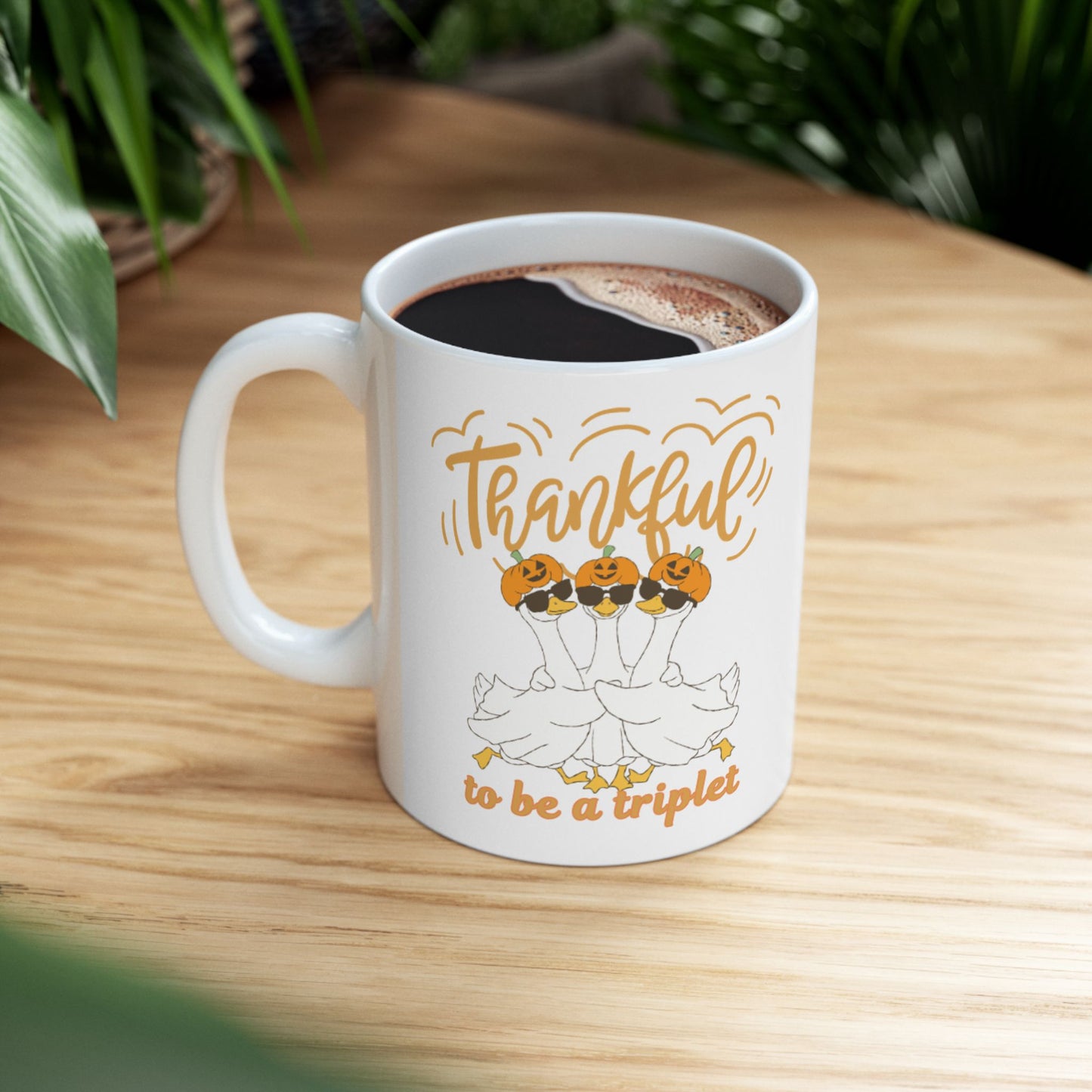 Thankful Duck Ceramic Mug — Thankful to be a Triplet Thanksgiving Triplet Sibling Gift