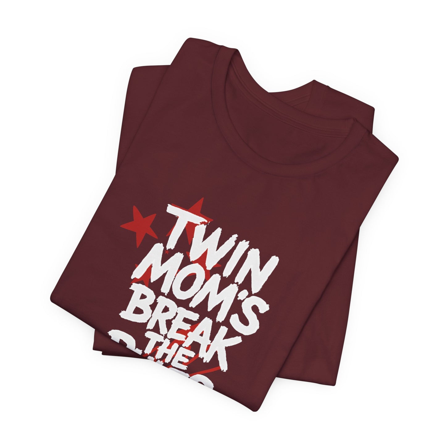 Twin Mom's Break the Rules T‑Shirt — Funny Twin Mama Gift