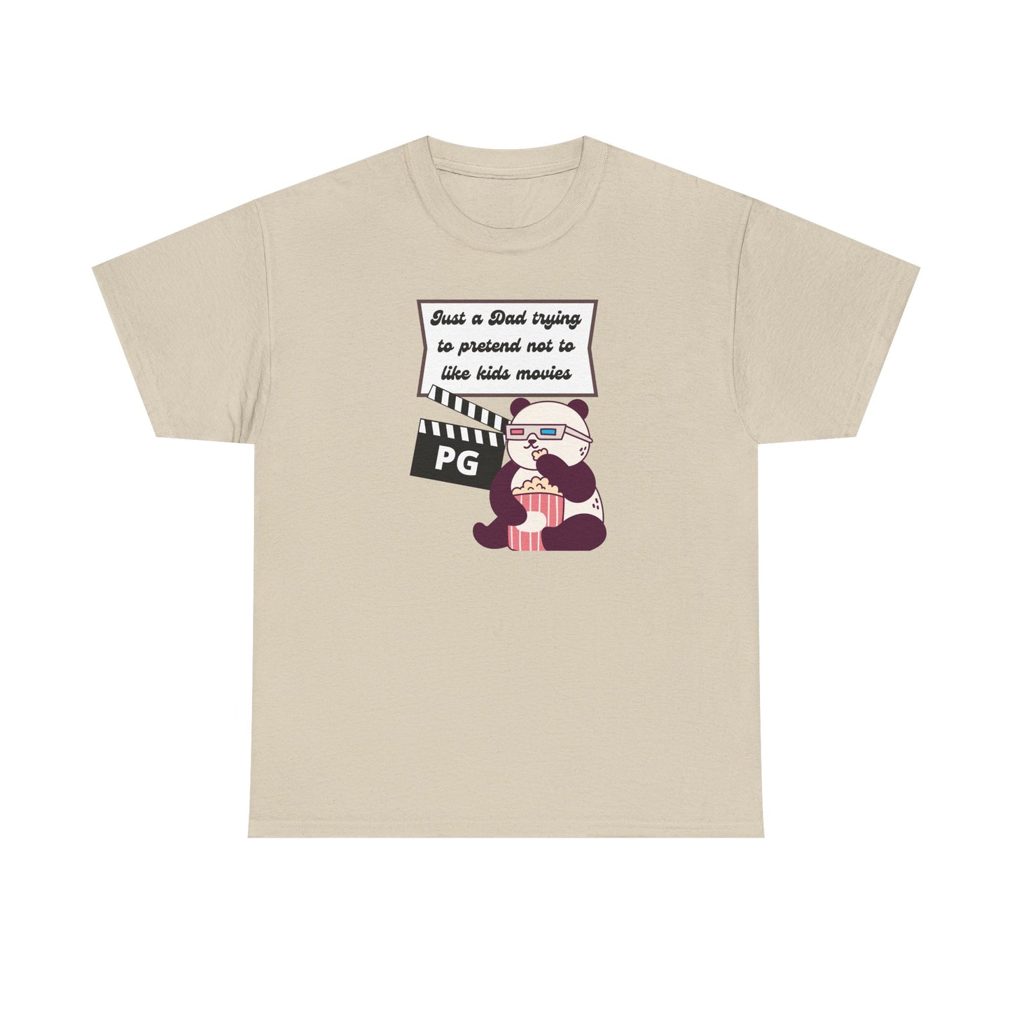 Funny Dad Tee - "Just a Dad Trying to Pretend Not to Like Kids Movies" Unisex Heavy Cotton Shirt