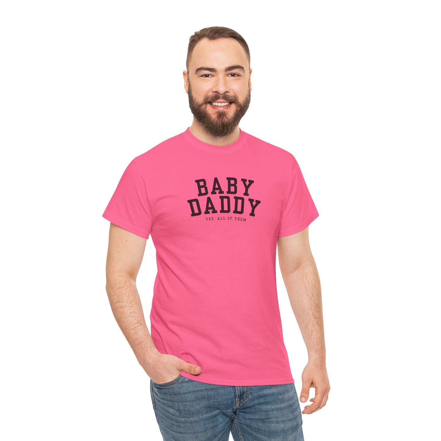 "Baby Daddy, yes all of them" Adult Heavy Cotton Tee