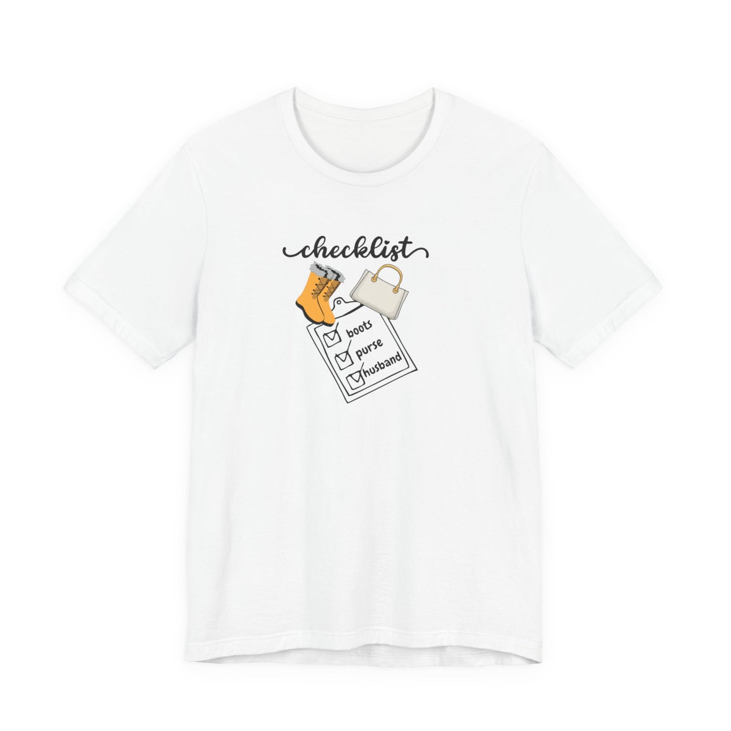 Wife Joke Checklist Tee - 'Checklist: Boots, Purse, Husband' Graphic T-Shirt Christmas Gift