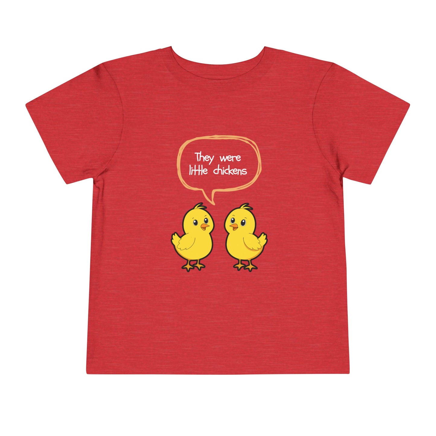 Toddler Tee — Cute Chick Cartoon "They Were Little Chickens" Easter Shirt