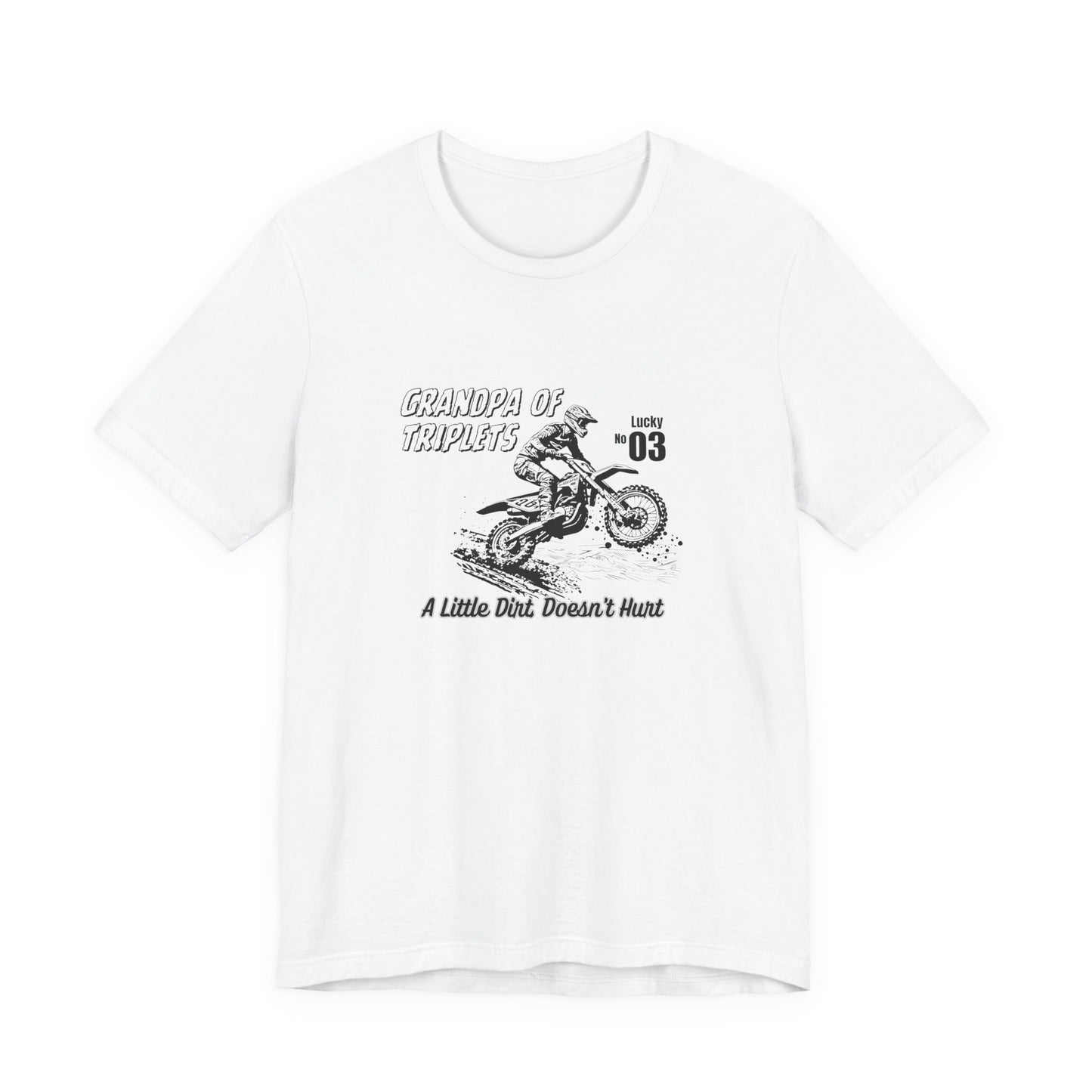 Grandpa of Triplets – “A Little Dirt Doesn’t Hurt” Motorbike T‑Shirt