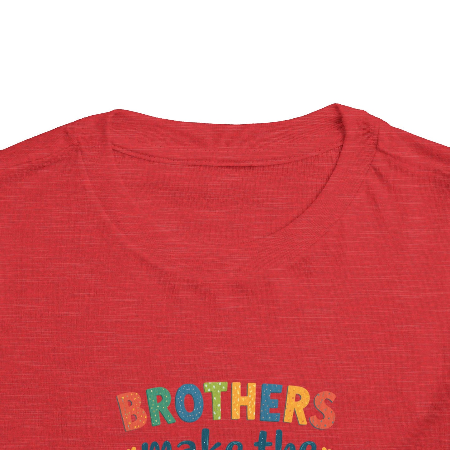Toddler Tee — "Brothers Make the Best Friends" Colorful Sibling Shirt