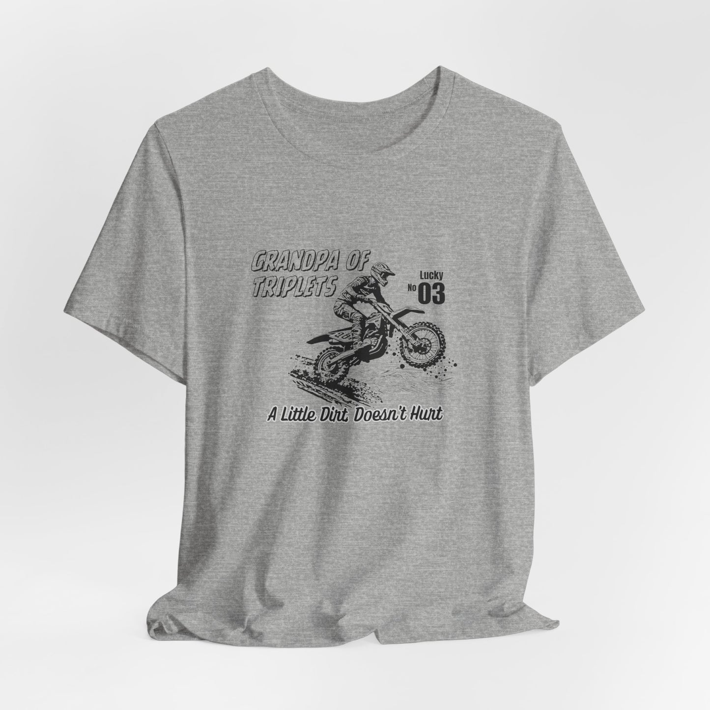 Grandpa of Triplets – “A Little Dirt Doesn’t Hurt” Motorbike T‑Shirt