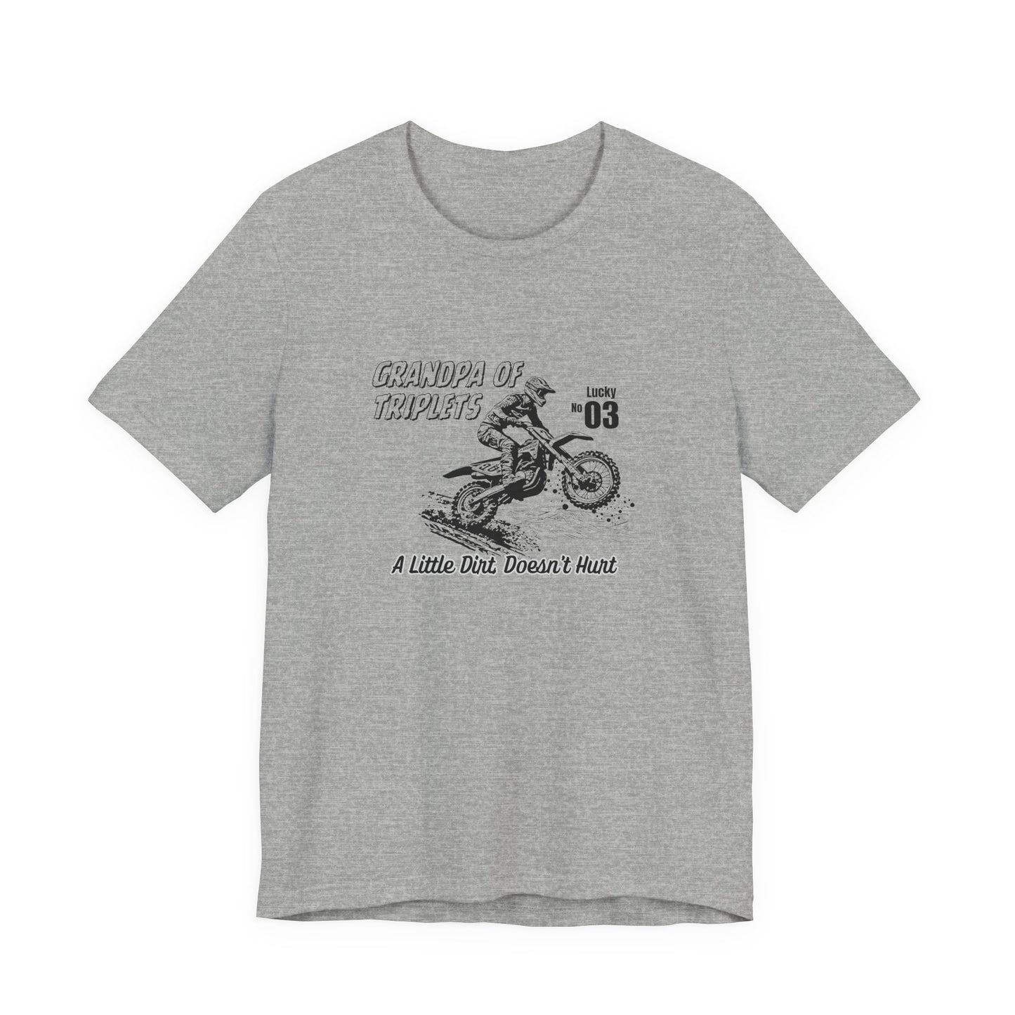 Grandpa of Triplets – “A Little Dirt Doesn’t Hurt” Motorbike T‑Shirt