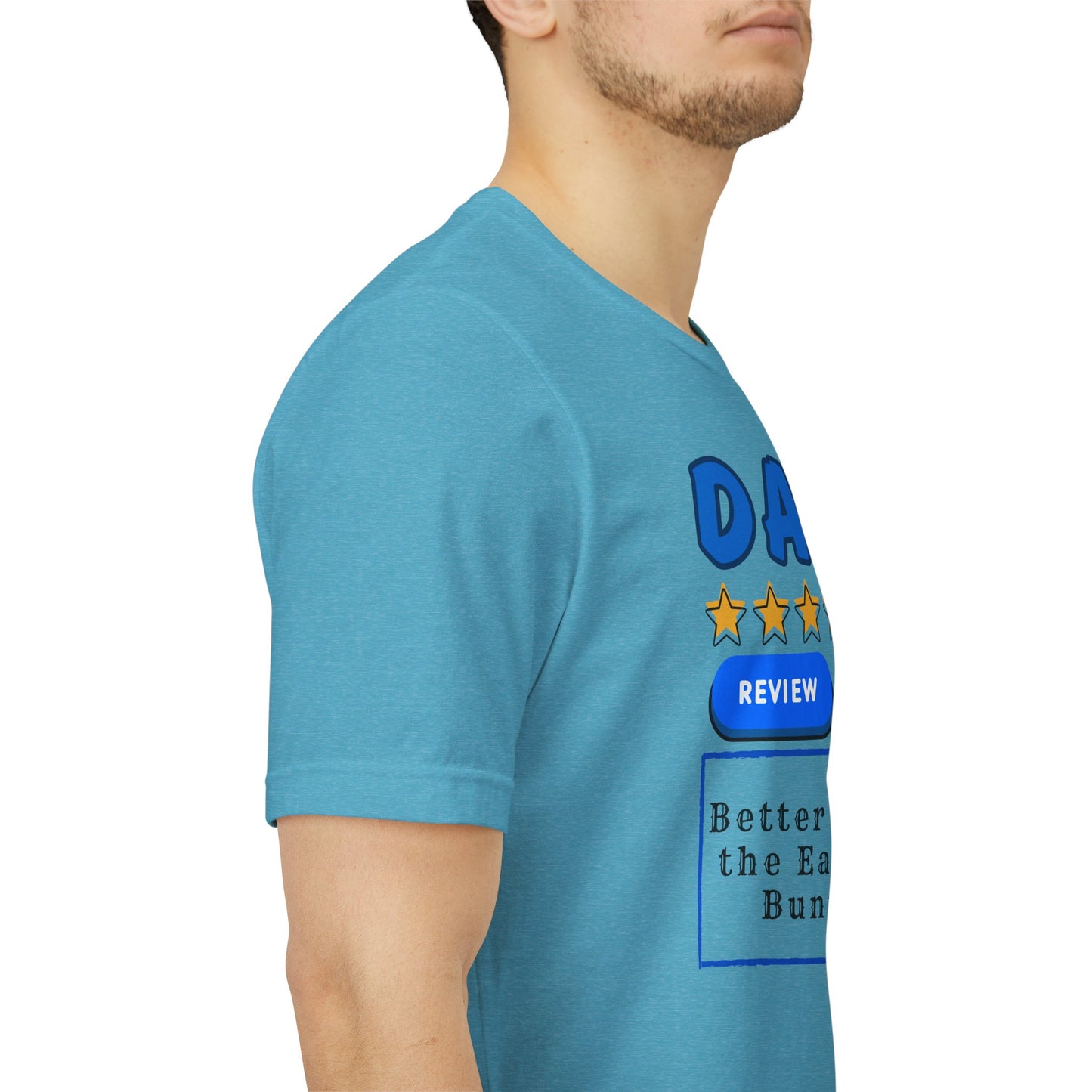 Dad 5-Star Review Tee — "Better Than the Easter Bunny" Easter Shirt