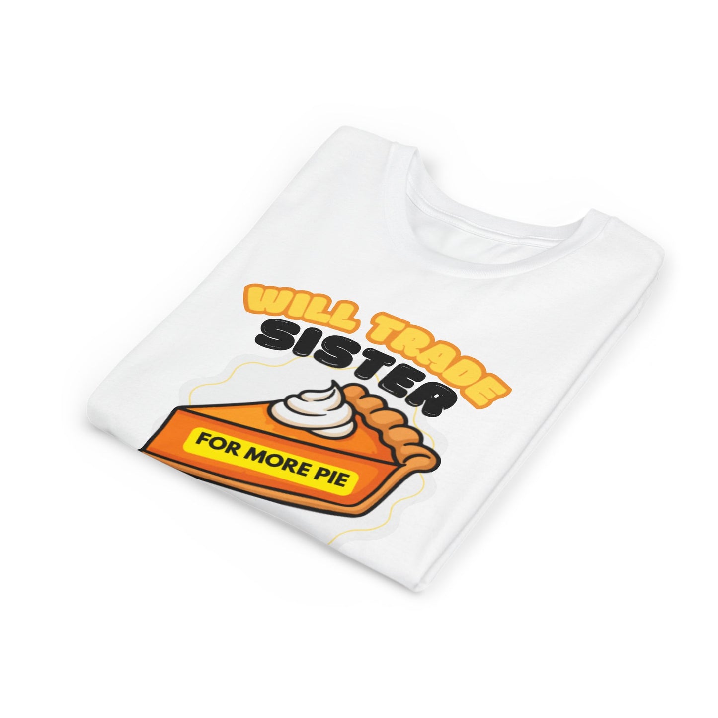 Teenage Sibling Tee - "Will Trade Sister for More Pie" Funny Kids Thanksgiving Shirt