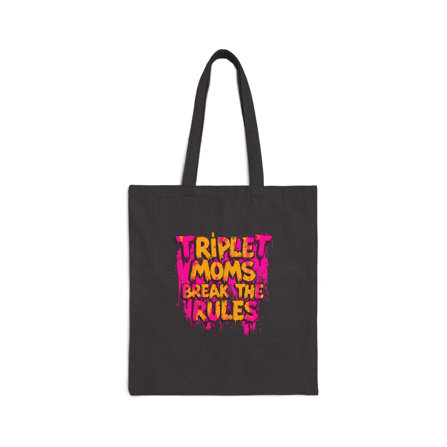 Triplet Moms Break the Rules- Canvas Tote — Funny Mom Gift