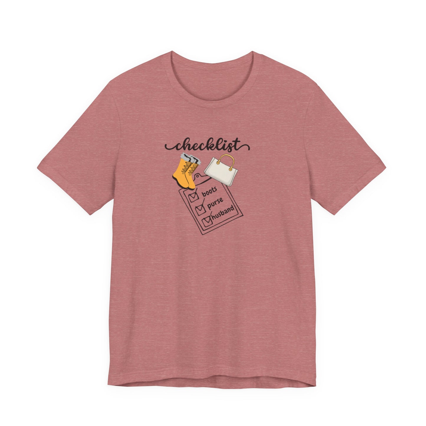 Wife Joke Checklist Tee - 'Checklist: Boots, Purse, Husband' Graphic T-Shirt Christmas Gift