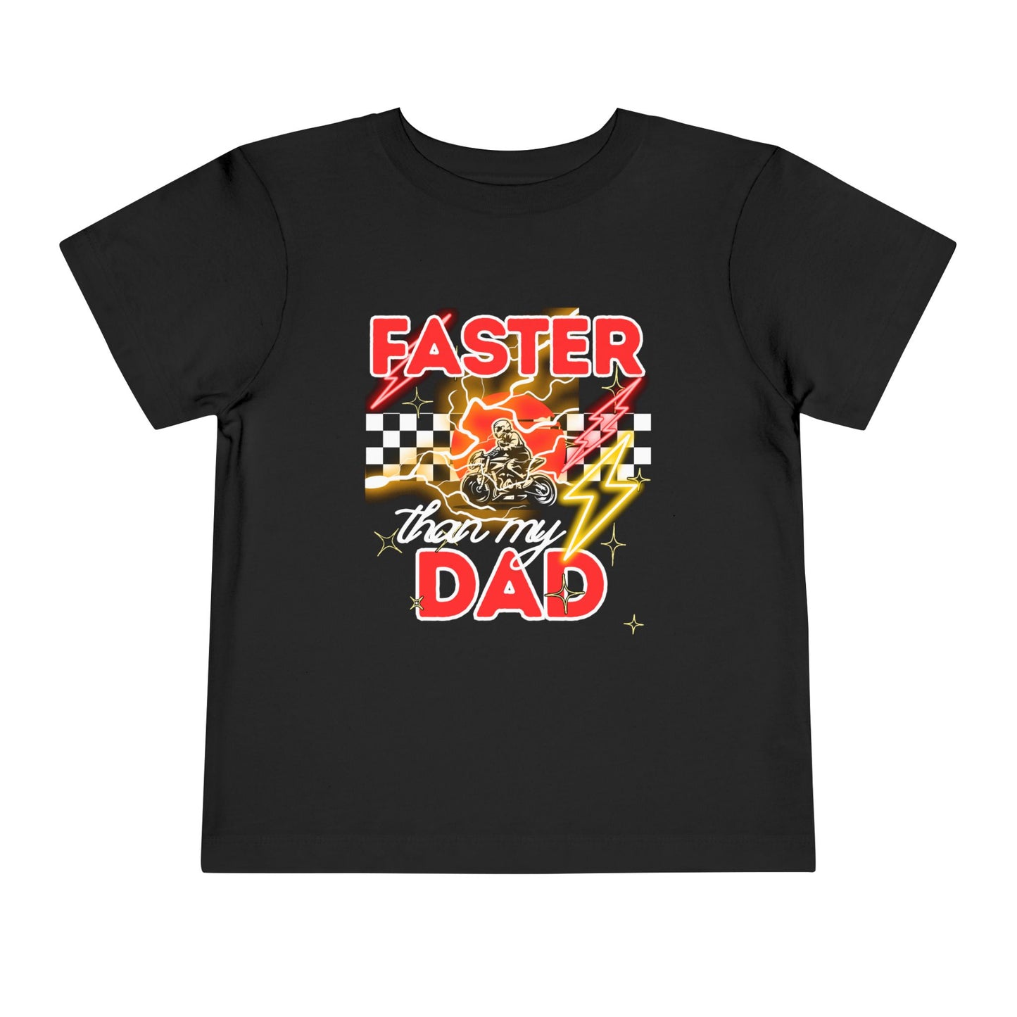 Toddler Tee — "Faster Than My Dad" Racecar Graphic