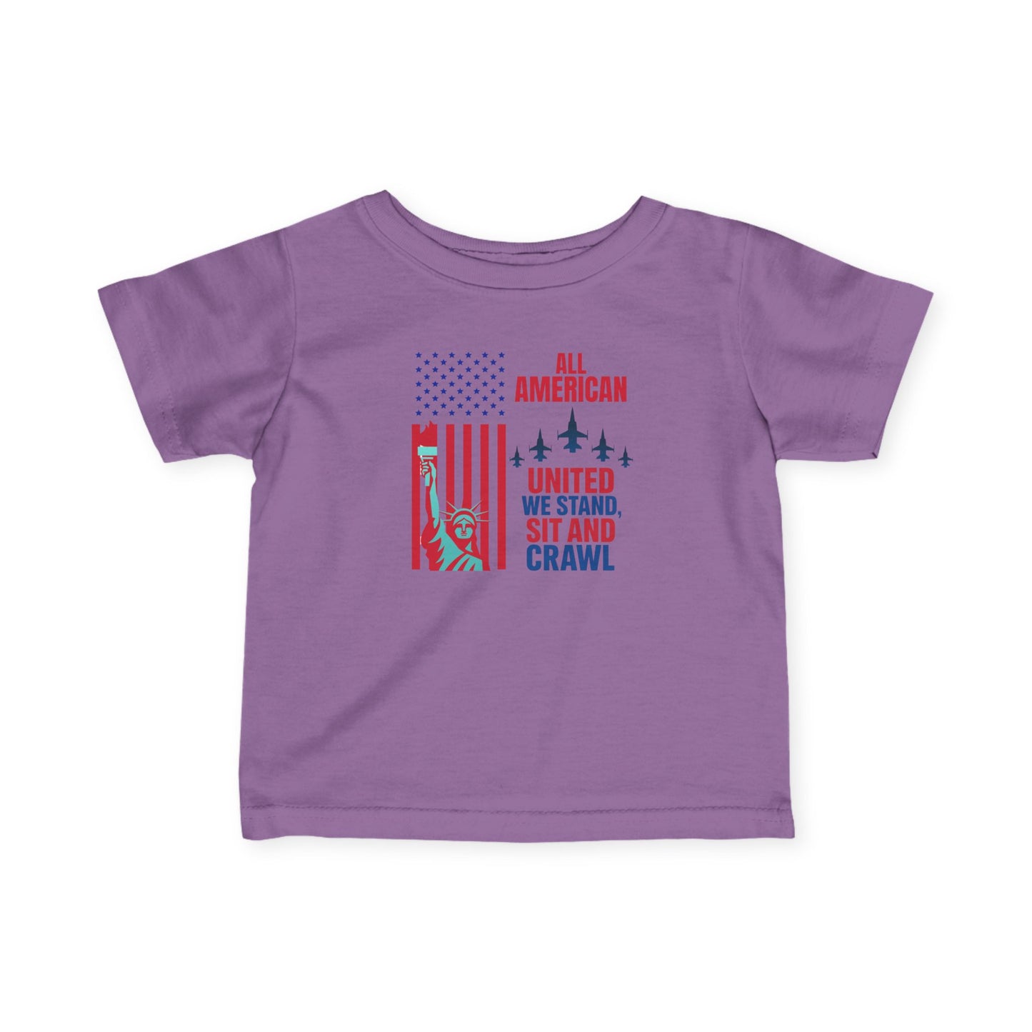 Infant Tee — “All American: United We Stand, Sit and Crawl” Patriotic Baby Shirt