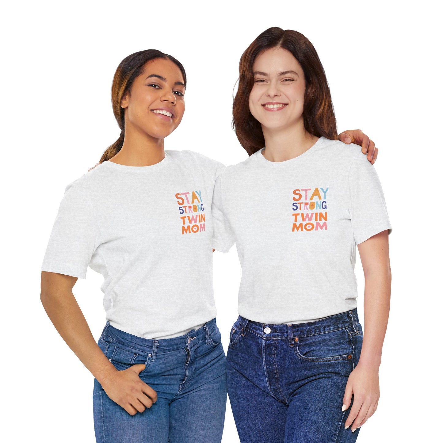 Stay Strong Twin Mom Tee