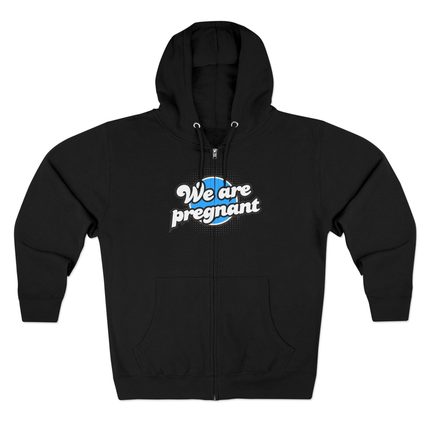 Unisex Zip Hoodie for Expecting Parents, We Are Pregnant Sweatshirt, Maternity Gift, Baby Announcement Apparel, Cozy Pregnancy Wear