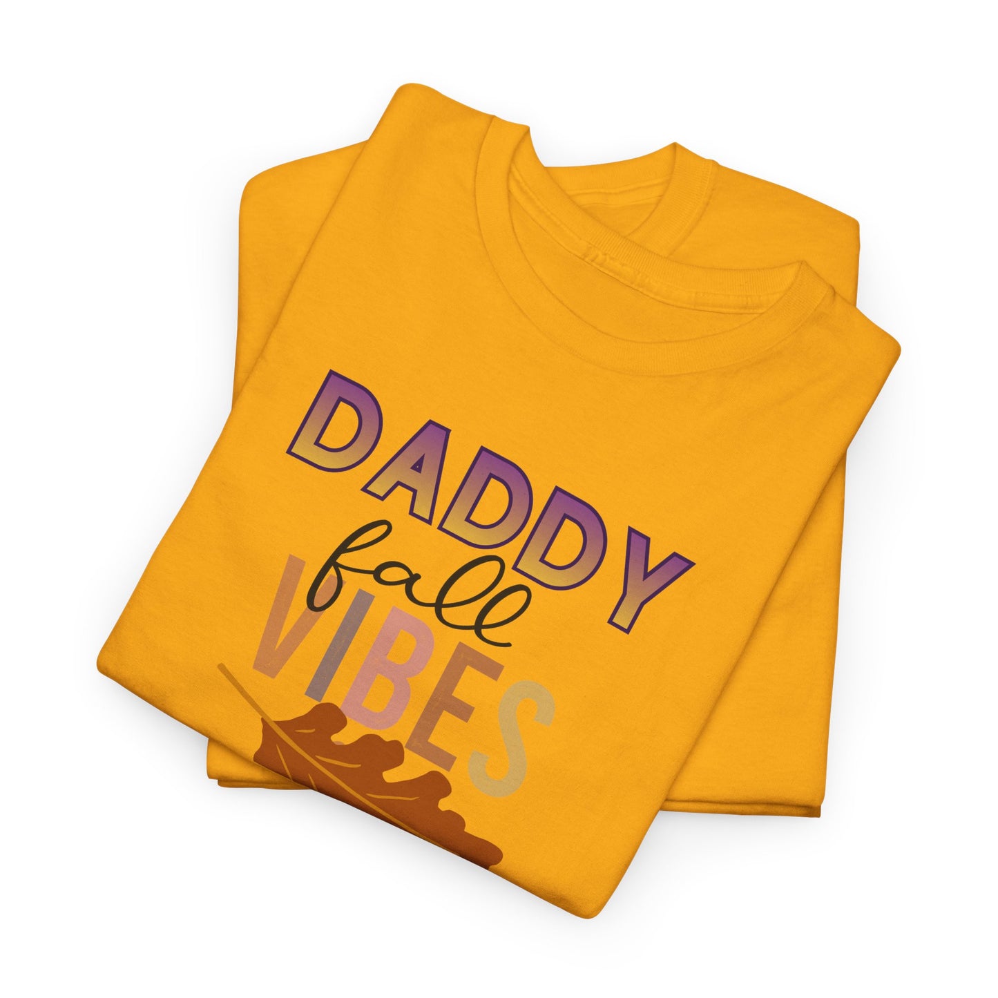 Daddy Fall Vibes T-Shirt