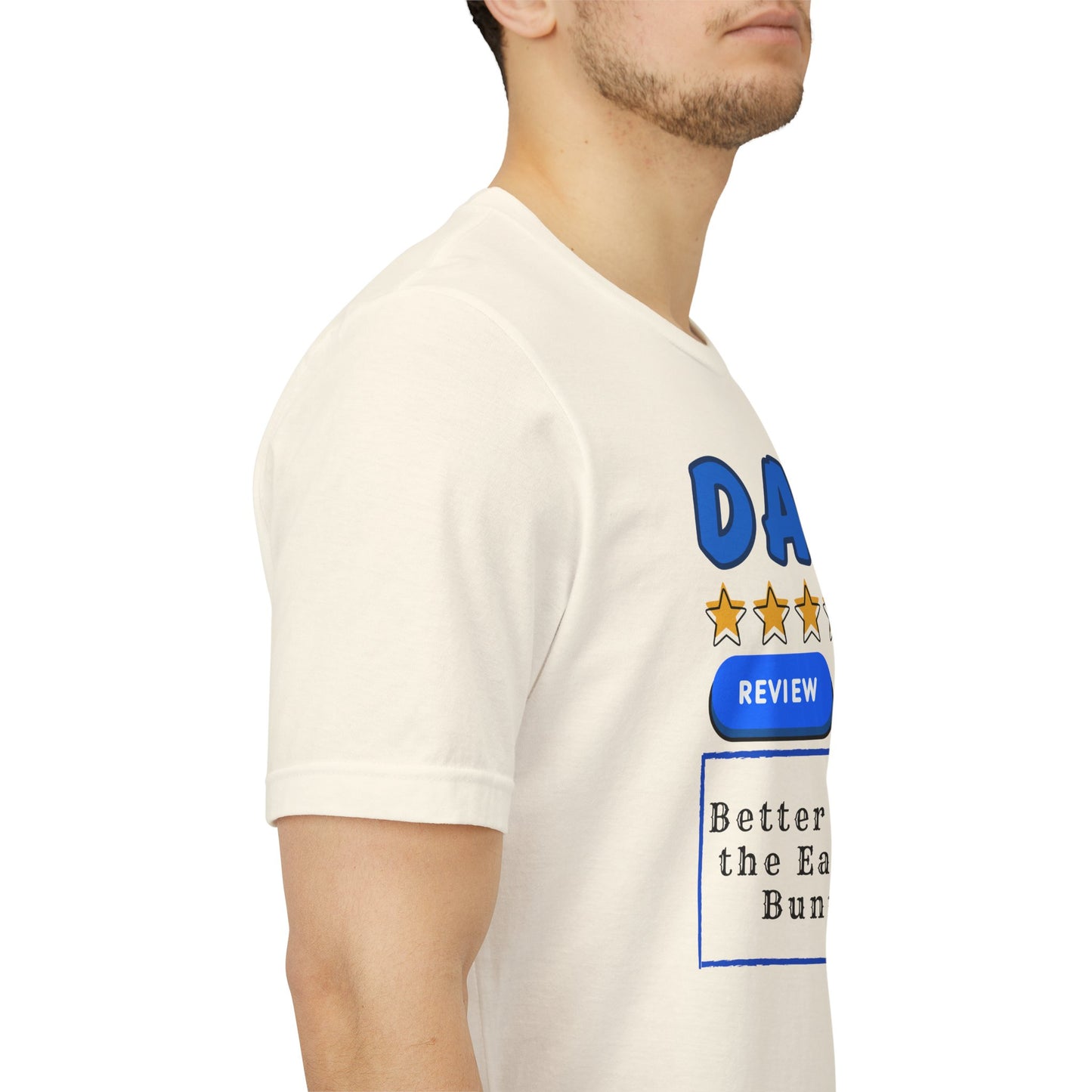 Dad 5-Star Review Tee — "Better Than the Easter Bunny" Easter Shirt