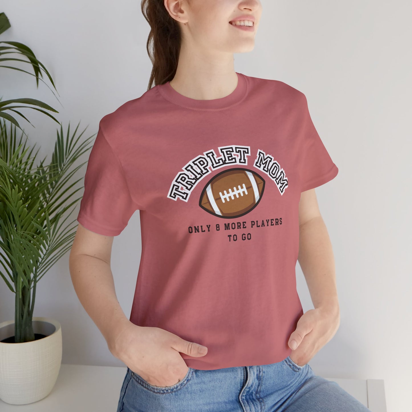 Triplet Mom Football T-Shirt "Only 8 More Players to Go" – Cute Mom & Sports Tee