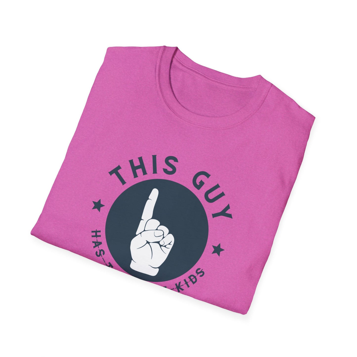 This Guy Has The Best Kids- Dad T-Shirt