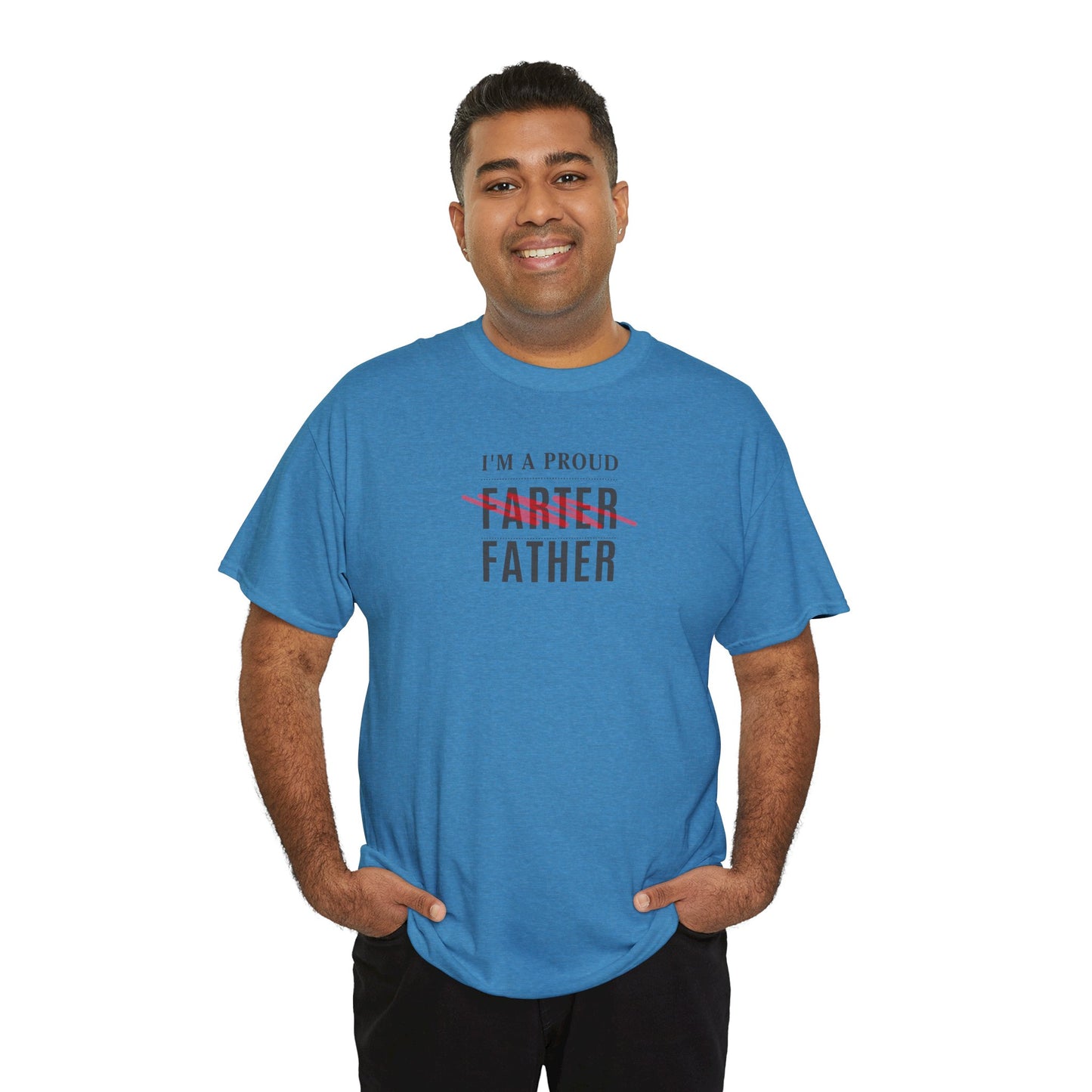 "I'm a Proud Farter"-Funny Father's Day Unisex Heavy Cotton Tee