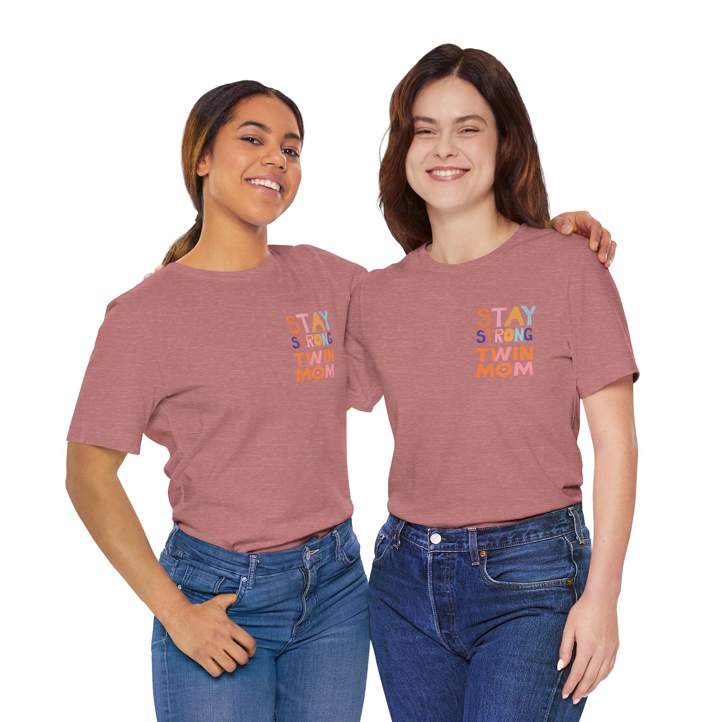 Stay Strong Twin Mom Tee