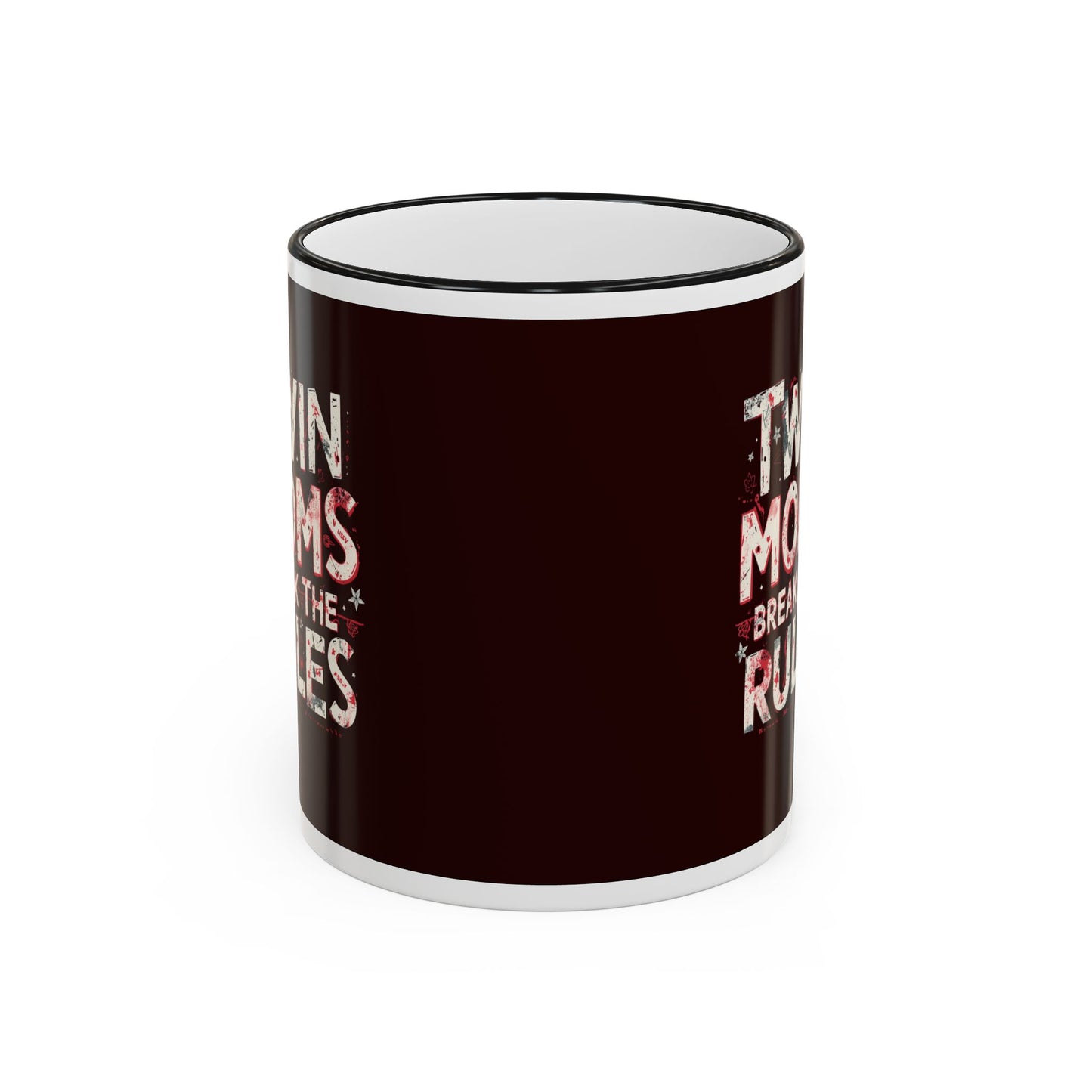 Twin Moms Break the Rules-  Accent Rim & Handle Mug